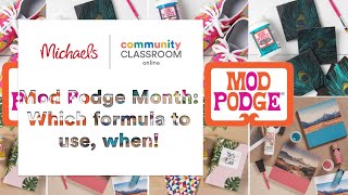 Online Class: Mod Podge Month: Which Formula to Use When! | Michaels screenshot 3