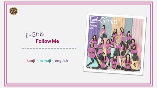 E-Girls - Follow Me [Kan/Rom/Eng] Lyrics
