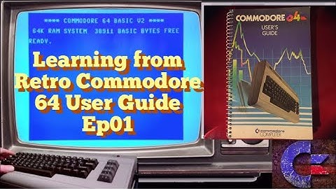 Learning From Retro Commodore 64 User Guide Ep 01
