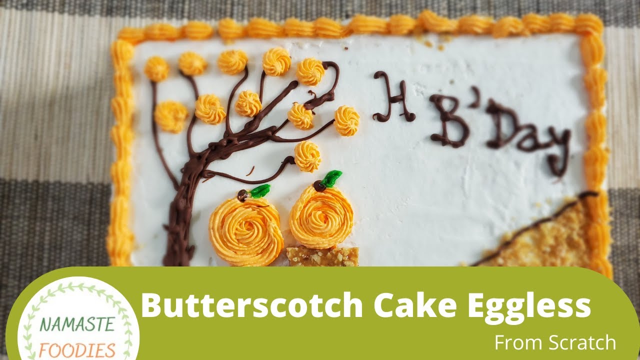 Butterscotch Cake Indian Recipe Eggless Butterscotch Cake from Scratch