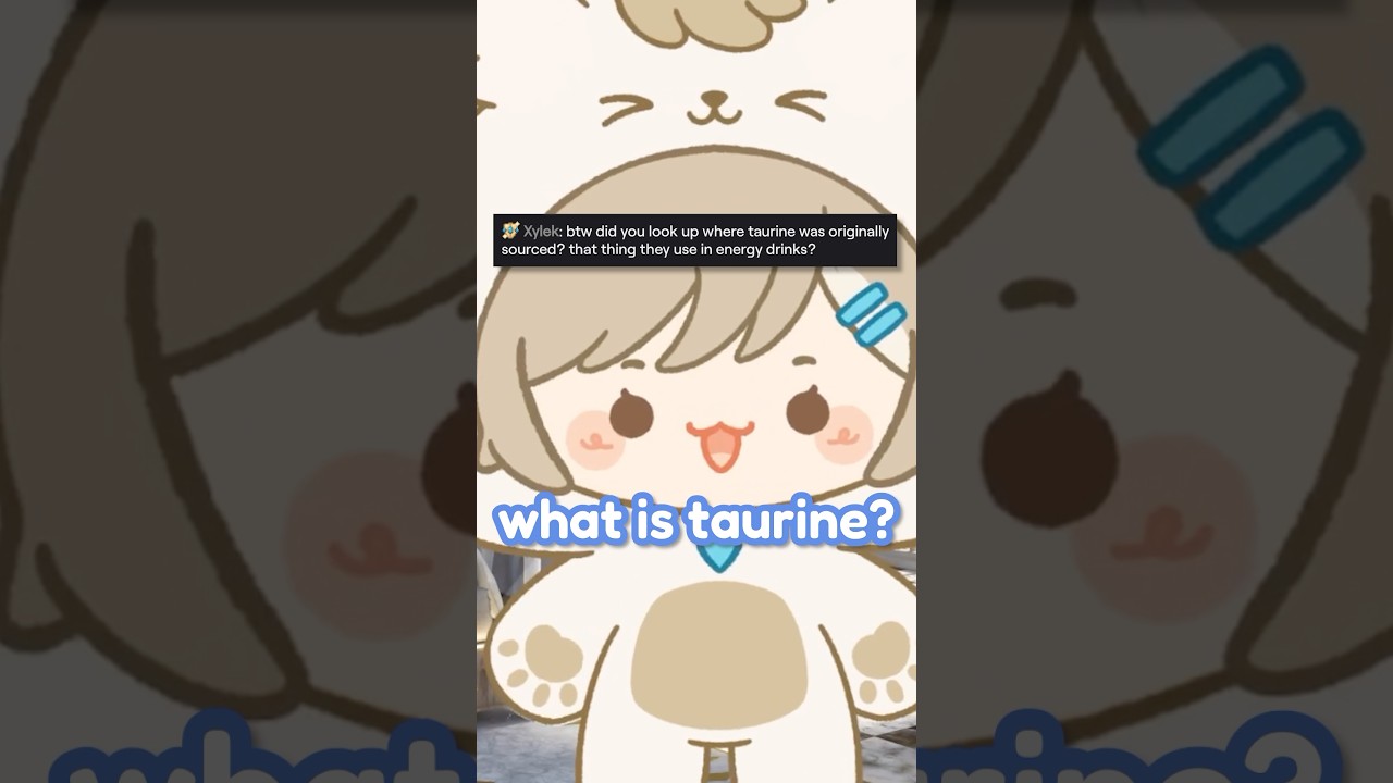 Do YOU Know What Taurine Is? I Was SHOCKED After a Google Search… #taurine #energydrink #vtuber