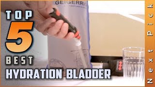 Top 5 Best Hydration Bladder Review in 2023