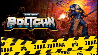 Zona Jugona - Warhammer 40K Boltgun