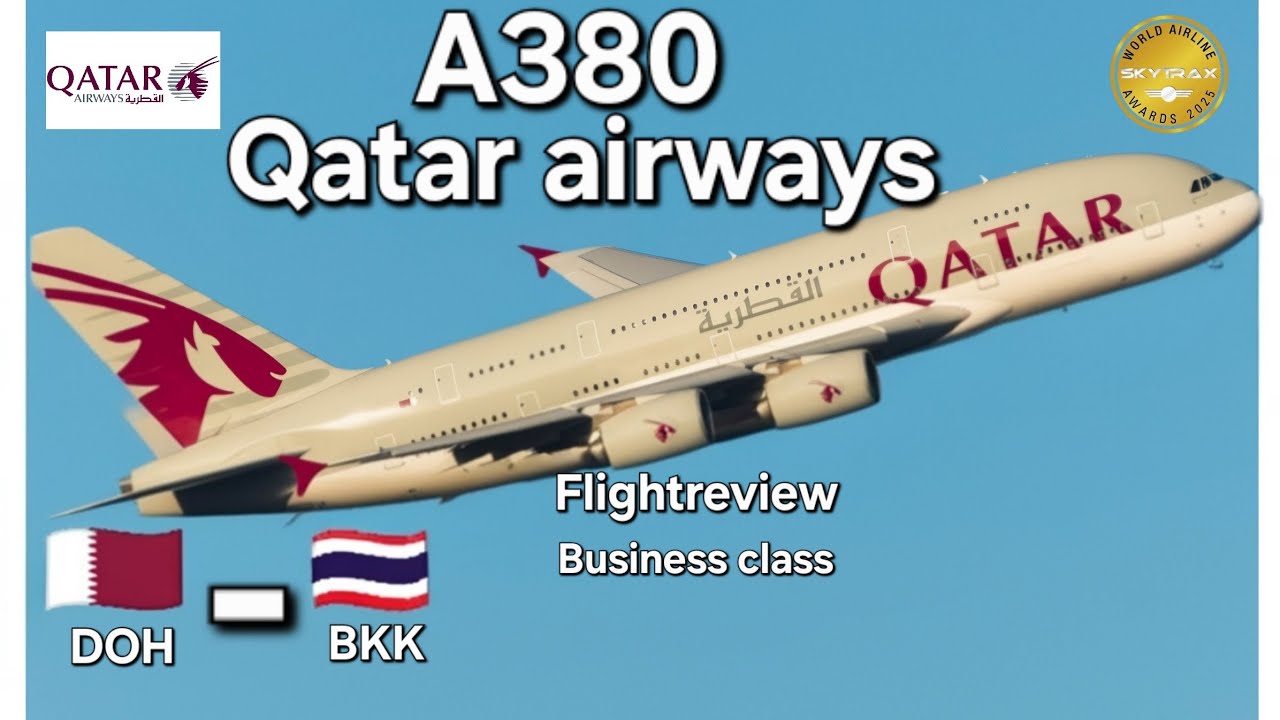 Qatar Airways I Business class I A380 I Doha to Bangkok