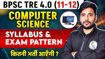 BPSC TRE 4.0 Computer Science Syllabus 2025 | BPSC Teacher 11-12 Computer Science | BPSC TRE 4.0