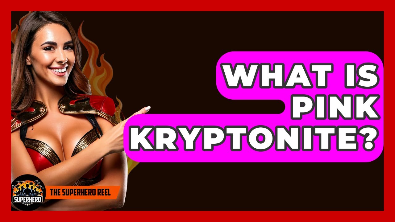What Is Pink Kryptonite? - The Superhero Reel