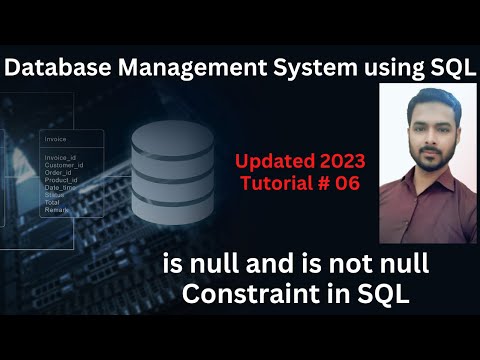 Tutorial 06: is null and is not null Constraint in SQL