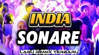 INDIA REMIX TERBARU || SONARE || DELON RMXR 