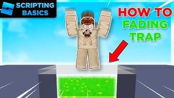 Fading Trap! Learn Roblox Studio Episode 4