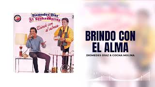 Brindo con el alma /// Diomedes Diaz & Cocha Molina