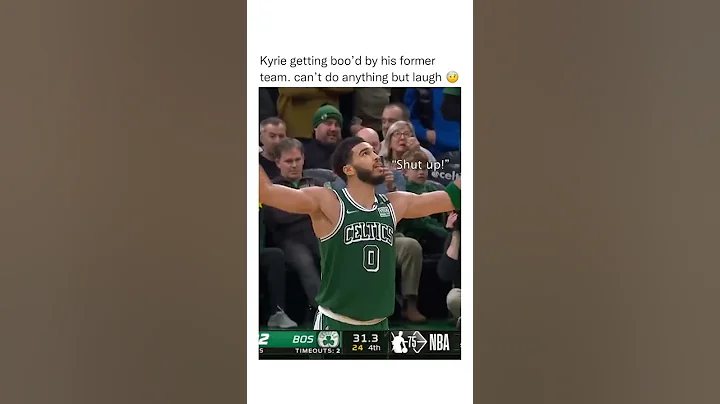 Kyrie laughs at Celtics fans boo'ing him and Tatum tells them to shut up