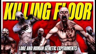 Mutations, Experiments, and Lore of the Mother Clot and Clots in Killing Floor 1& 2 Explored