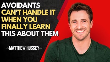 Avoidants Can’t Handle It When You Finally Learn This About Them | MATTHEW HUSSEY BEST  SPEECH.