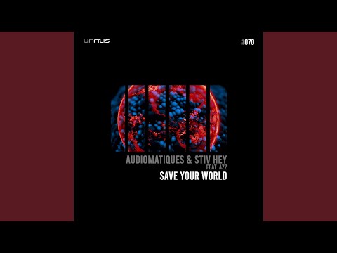 Save Your World Feat AzZ Original Mix