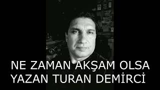 NE ZAMAN AKŞAM OLSA