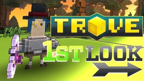 Trove - First Look