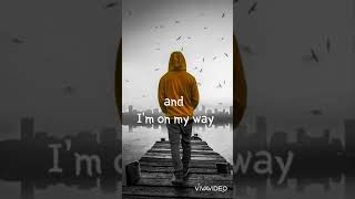Im on my way  (lyrics )