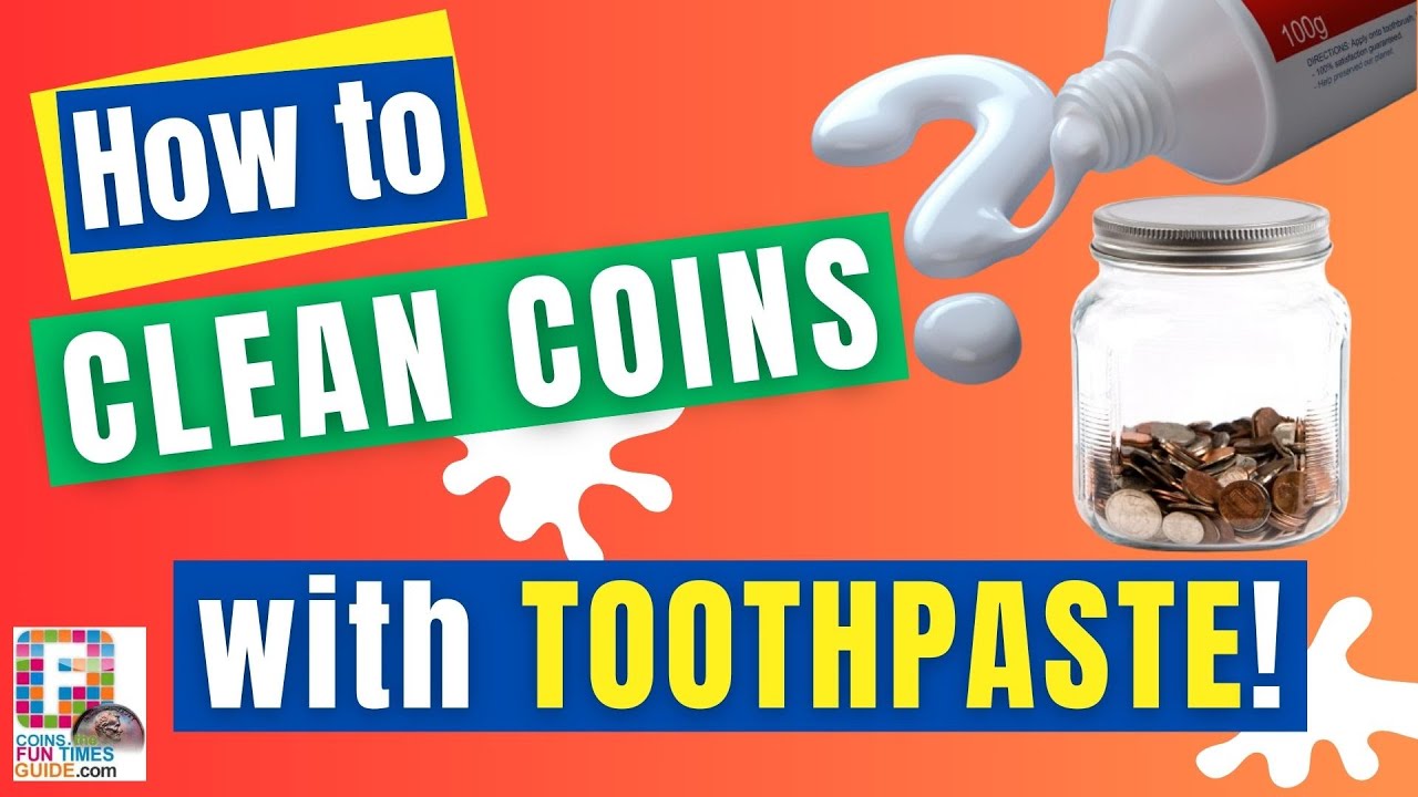How To Clean Coins With TOOTHPASTE (Make Them Brighter!) - YouTube