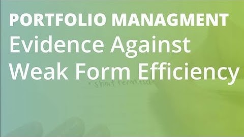 Evidence Against Weak Form Efficiency | Portfolio Management