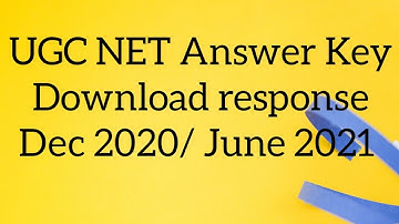 Answer key UGC NET Dec 2020 and June 2021 |how to download answer key and your response?