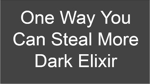 One Way You Can Get More Dark Elixir