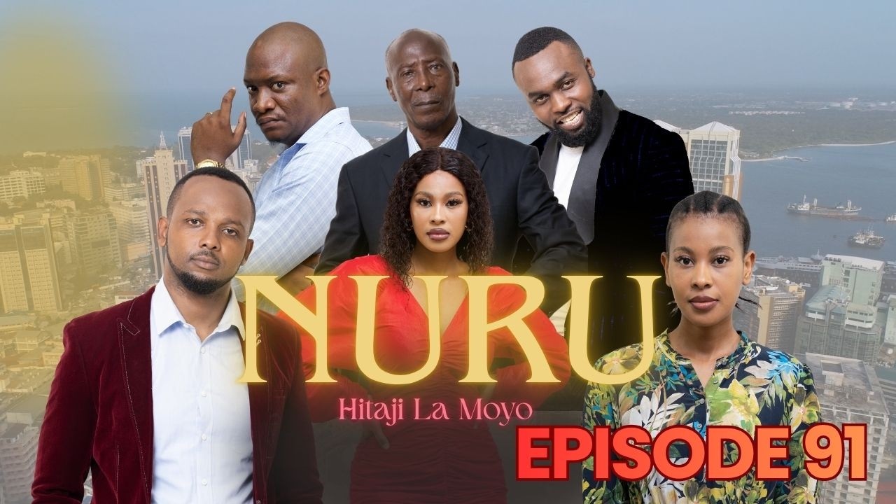 NURU Ep 91- Swahili Drama Series (Full Episode) East African TV Series