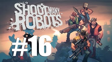 Shoot Many Robots #16?! Met Milan en Sander