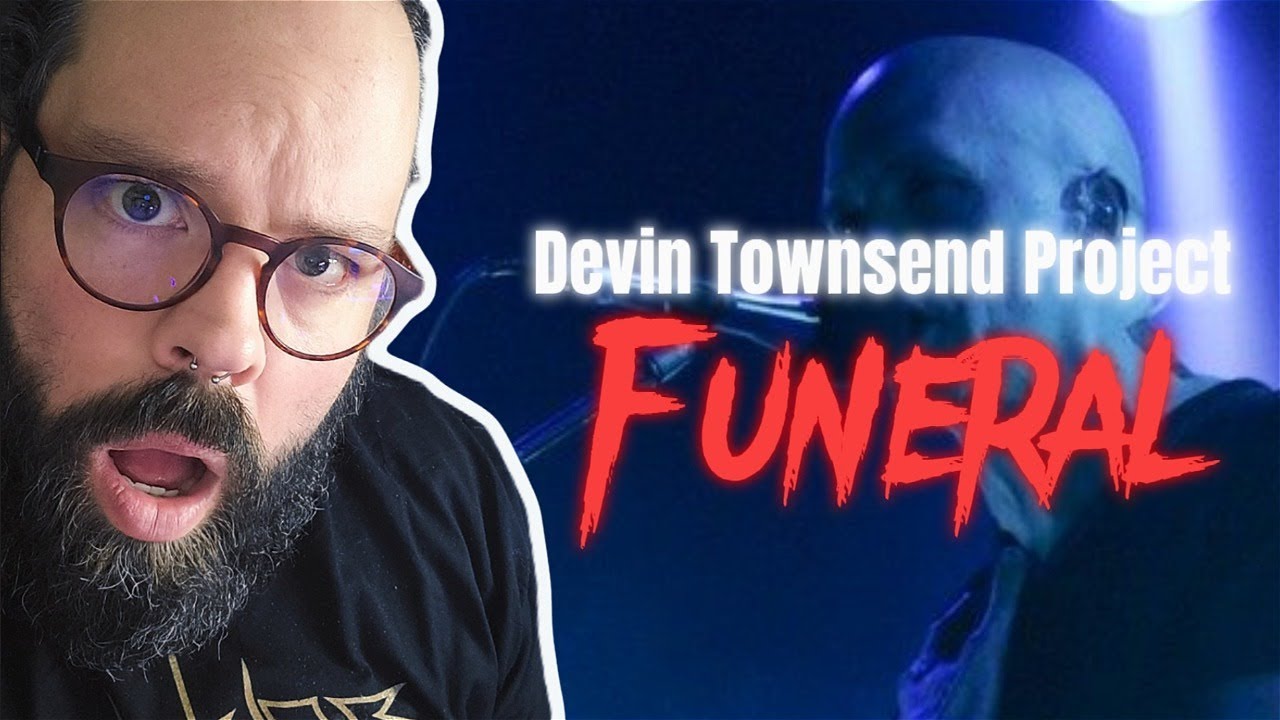 LETS GO TO A FUNERAL! Devin Townsend Project "Funeral" YouTube