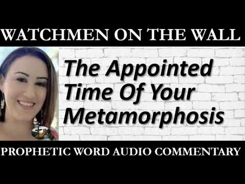 “The Appointed Time Of Your Metamorphosis” – Prophetic Encouragement by Rebekah Kerry Hudson