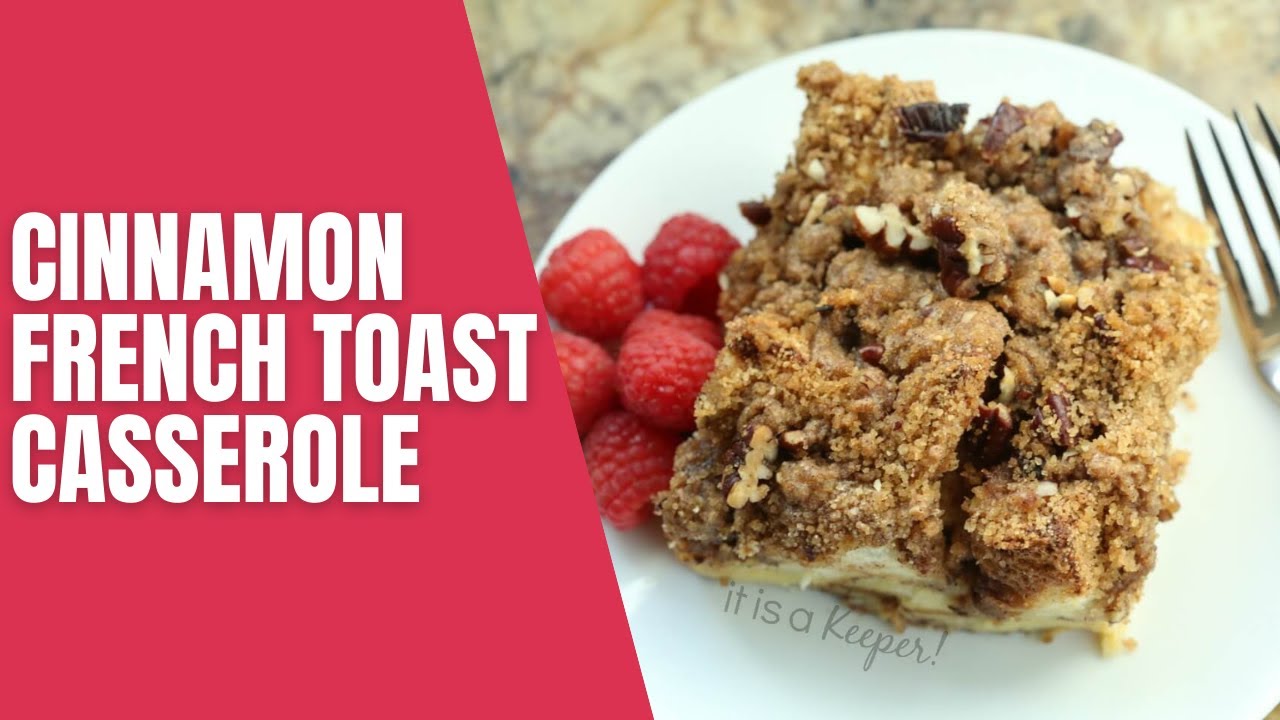 Cinnamon French Toast Casserole YouTube