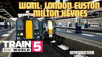 Train sim world 5. WCML: London Euston - Milton Keynes. Introduction. BR Class 350