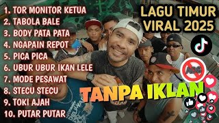 Download Lagu LAGU TIMUR 2025 | HITS VIRAL TIKTOK – TOR MONITOR KETUA, TABOLA BALE, BODY PATA PATA, NGAPAIN REPOT MP3