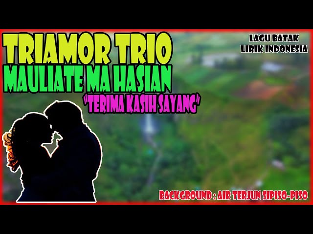 MAULIATE MA HASIAN - TRIAMOR TRIO (COVER u0026 LIRIK INDONESIA) #LAGUBATAK #LAGUBATAKTERBARU class=