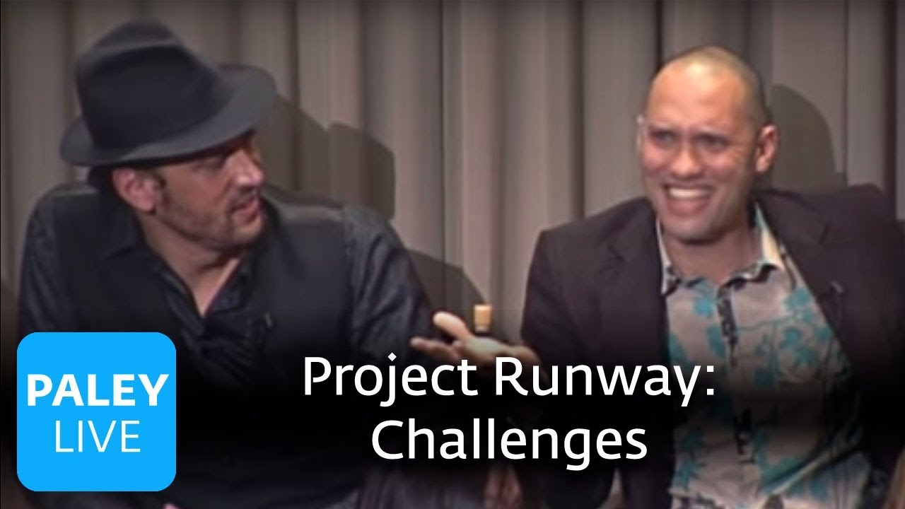 Project Runway - Challenges of Contestants (Paley Center)