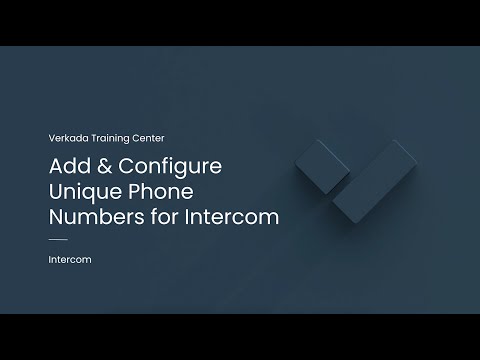 Verkada Intercom | Add and Configure a Unique Phone Number (Command Admin)