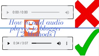How to upload audio file or mp3 to blogger |2 Method |