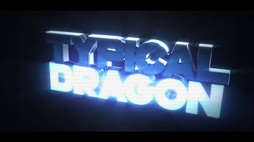 Intro #46 // YourTypicalDragon