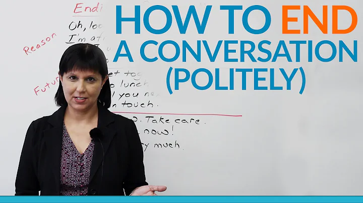 Conversation Skills - How to END a conversation politely