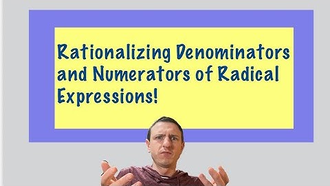 Rationalizing Denominators and Numerators of Radical Expressions! (Full Lesson)
