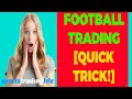 Football Trading [Quick Trick] - Identifying CORRECT Starting Prices