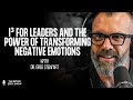 Dr. Greg Stewart: How Emotionally Strong Leaders Are Really Made
