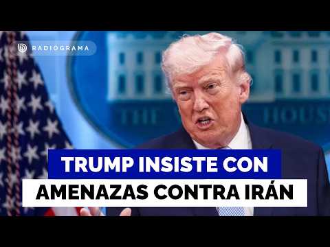 Trump amenaza con aniquilar Irán en una noche si no reabre el estrecho de Ormuz