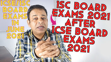 First ICSE Board Exams 2021 and Later ISC Board Exams 2021- CISC asks its Schools to FEEDBACK on it