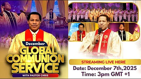 LIVE: GLOBAL COMMUNION SERVICE WITH PASTOR CHRIS || DECEMBER EDITION