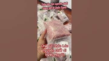 Chả Cá Thác Lác đi Nước Ngoài - Cá Thát Lát nạo nguyên chất - Sdt/Zalo 0985.756.227