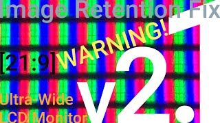 [21:9] Ultra-Wide LCD Monitor 'Image Retention' Removal.