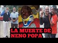 Testimonio asi murio neno popa no te juegue con dios