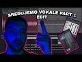 SREĐIVANJE VOKALA ZA PESMU CONNECTED PART 1 - EDIT