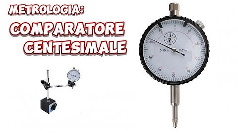 metrologia: comparatore centesimale @meccanicando