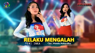 Yeni Inka - Relaku Mengalah Ft.Lagista [Official Music Video]